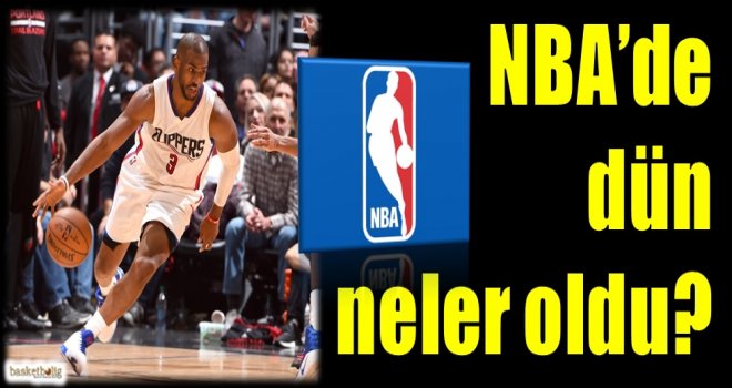 NBA'de dün neler oldu?