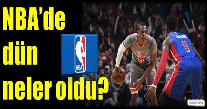 NBA'de dün neler oldu?