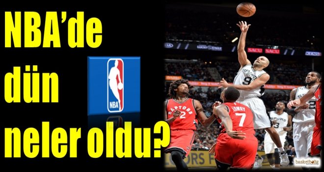 NBA'de dün neler oldu?