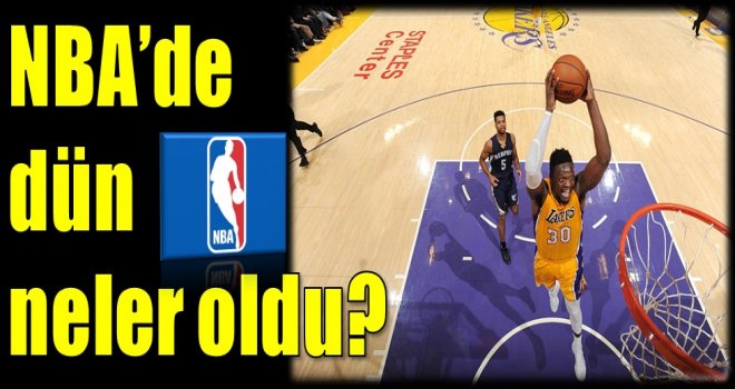 NBA'de dün neler oldu?