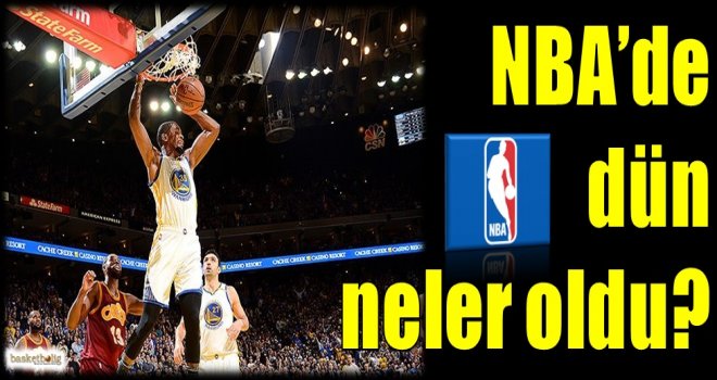 NBA'de dün neler oldu?
