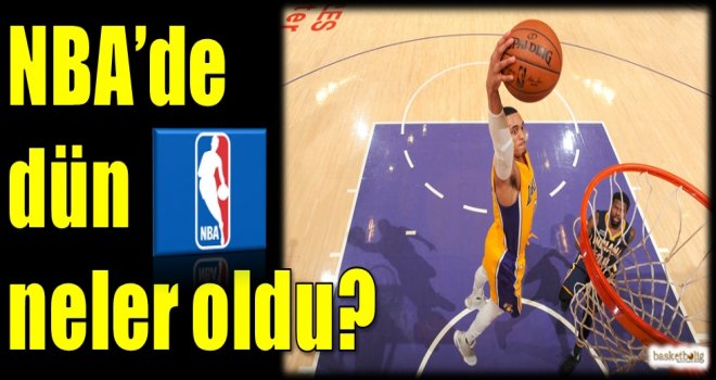 NBA'de dün neler oldu?