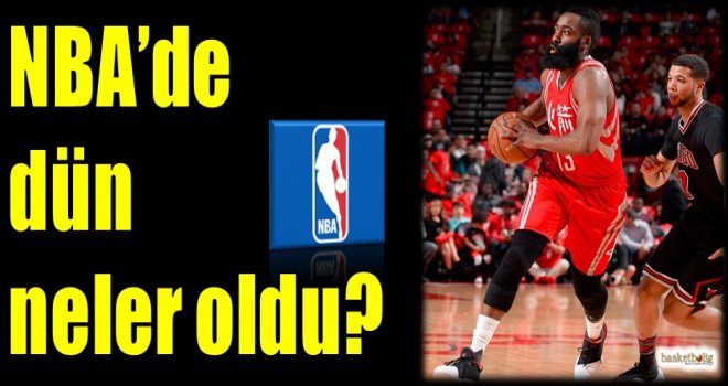 NBA'de dün neler oldu?