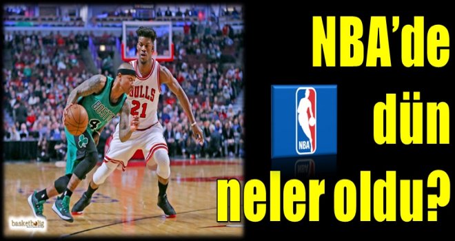 NBA'de dün neler oldu?