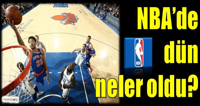 NBA'de dün neler oldu?