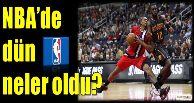 NBA'de dün neler oldu?