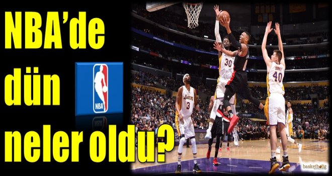 NBA'de dün neler oldu?