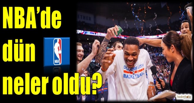 NBA'de dün neler oldu?