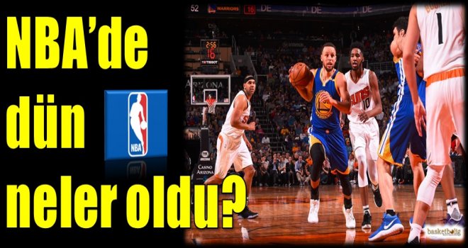 NBA'de dün neler oldu?