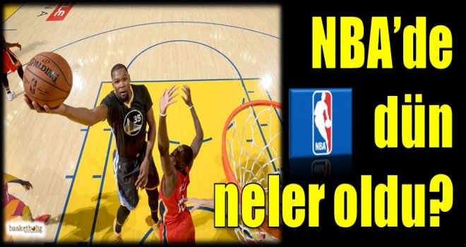 NBA'de dün neler oldu?
