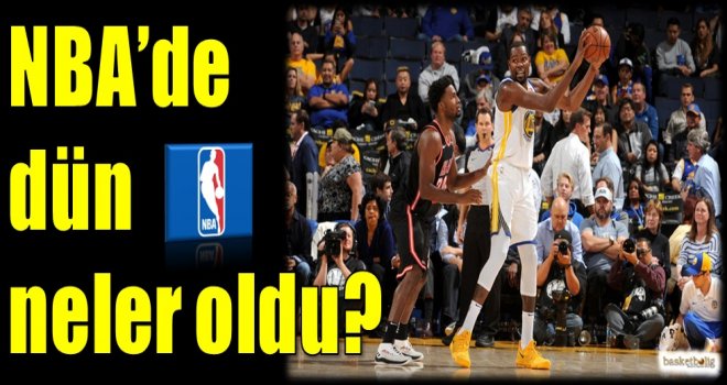 NBA'de dün neler oldu?