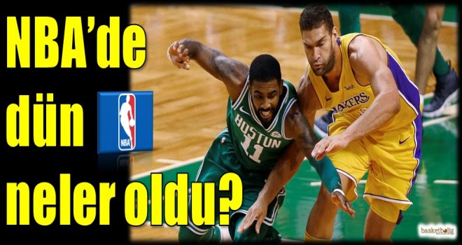 NBA'de dün neler oldu?