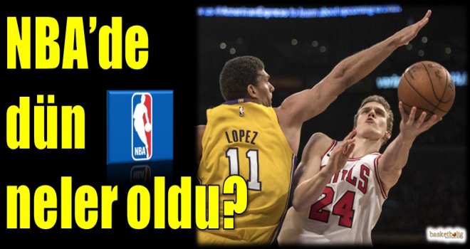 NBA'de dün neler oldu?