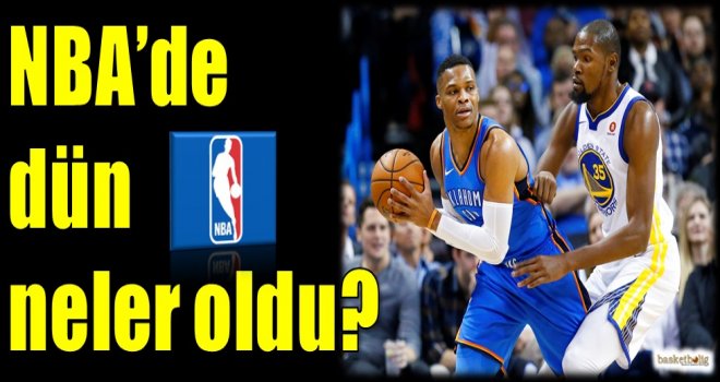 NBA'de dün neler oldu?
