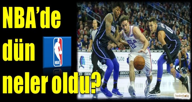 NBA'de dün neler oldu?