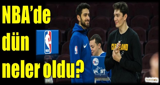 NBA'de dün neler oldu?