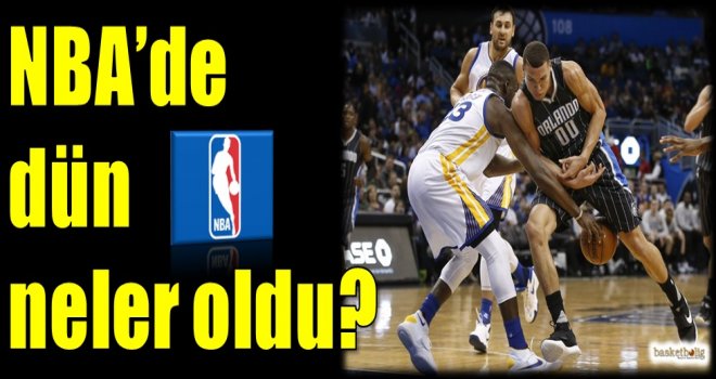 NBA'de dün neler oldu?
