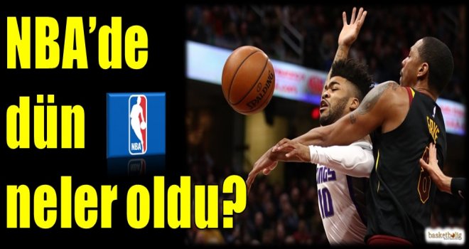 NBA'de dün neler oldu?