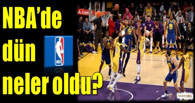 NBA'de dün neler oldu?