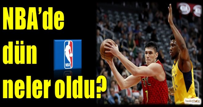 NBA'de dün neler oldu?