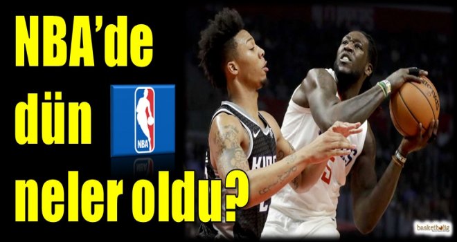 NBA'de dün neler oldu?