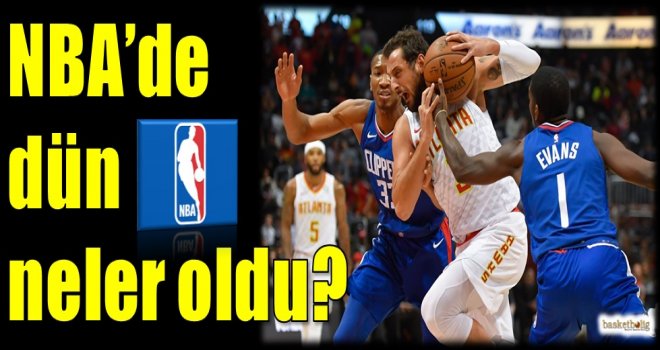 NBA'de dün neler oldu?