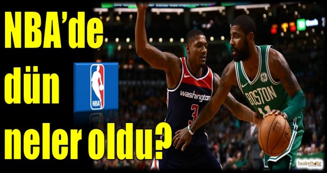 NBA'de dün neler oldu?