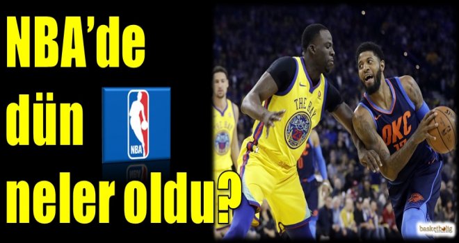 NBA'de dün neler oldu?