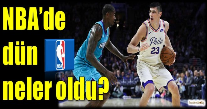 NBA'de dün neler oldu?