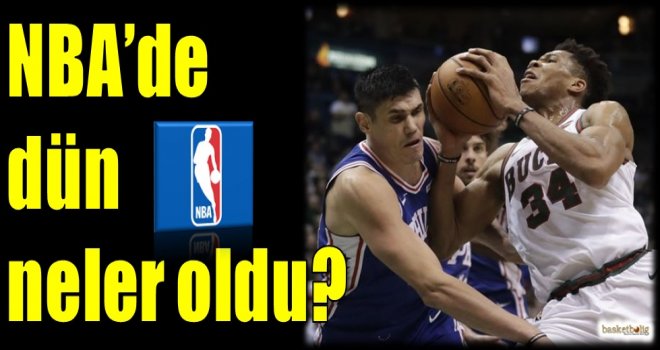 NBA'de dün neler oldu?
