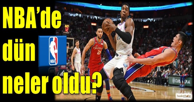 NBA'de dün neler oldu?
