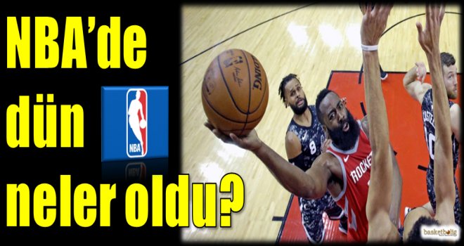 NBA'de dün neler oldu?