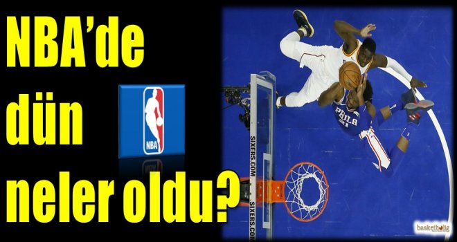 NBA'de dün neler oldu?