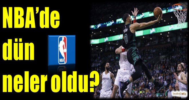 NBA'de dün neler oldu?
