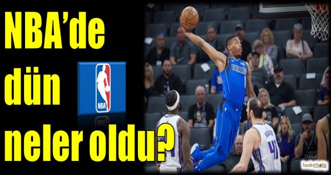 NBA'de dün neler oldu?