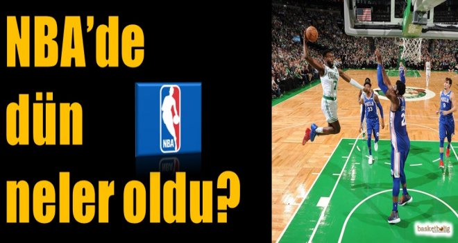 NBA'de dün neler oldu?