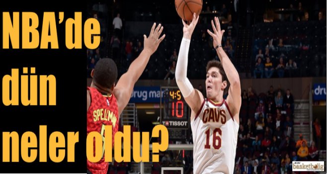 NBA'de dün neler oldu?