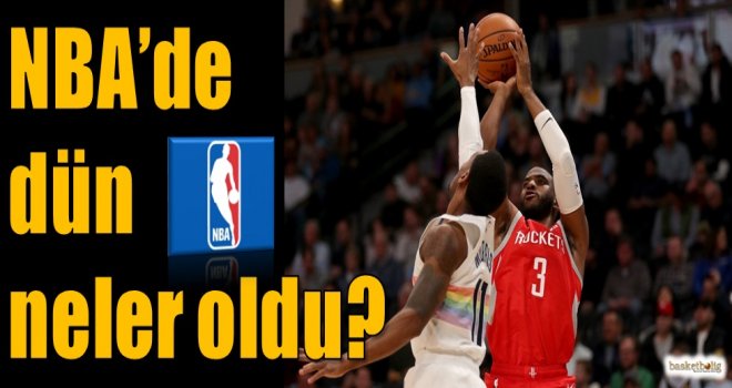 NBA'de dün neler oldu?