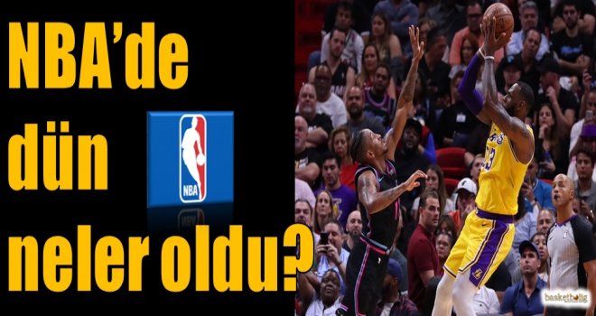 NBA'de dün neler oldu?