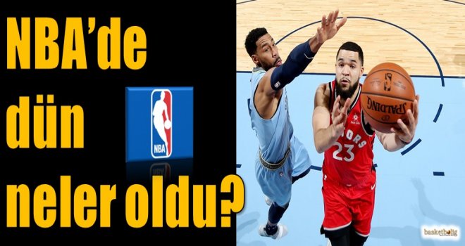 NBA'de dün neler oldu?