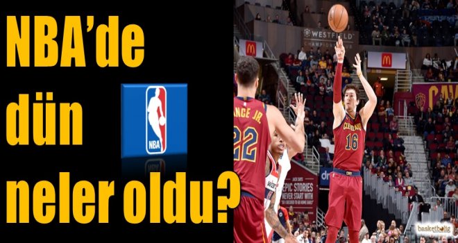 NBA'de dün neler oldu?