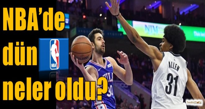 NBA'de dün neler oldu?