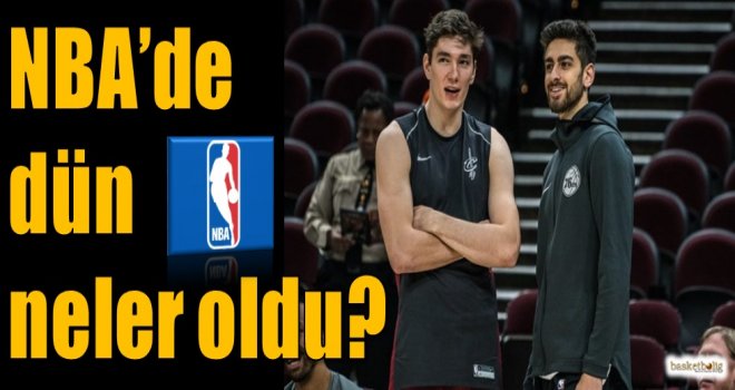 NBA'de dün neler oldu?