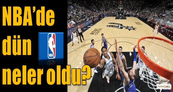 NBA'de dün neler oldu?