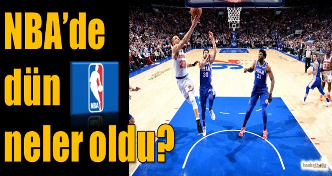 NBA'de dün neler oldu?