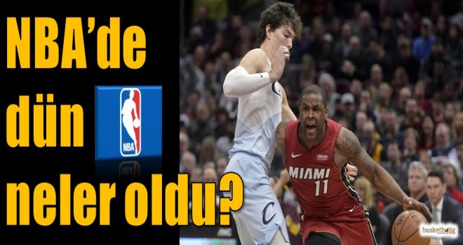 NBA'de dün neler oldu?