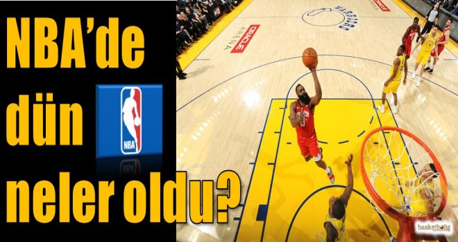 NBA'de dün neler oldu?