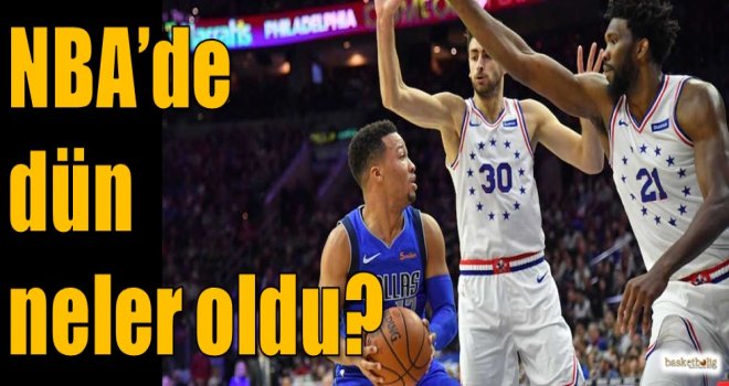 NBA'de dün neler oldu?