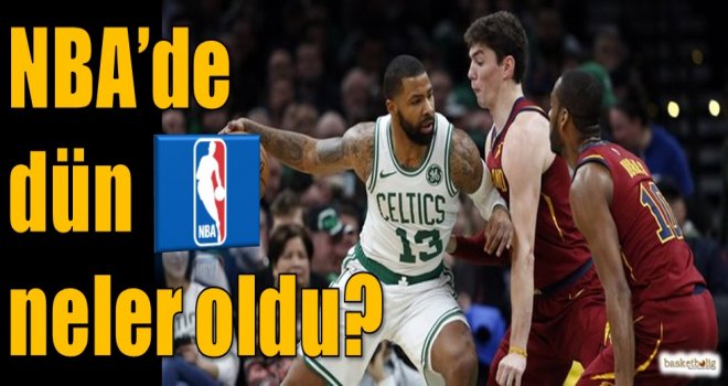 NBA'de dün neler oldu?