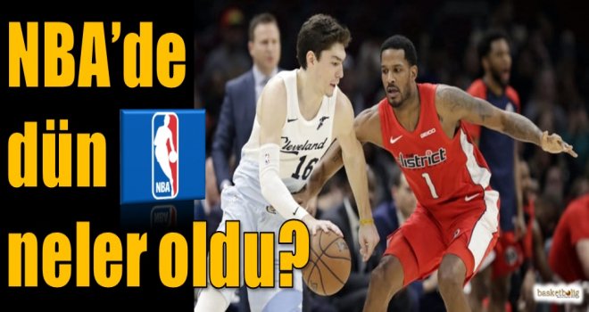 NBA'de dün neler oldu?